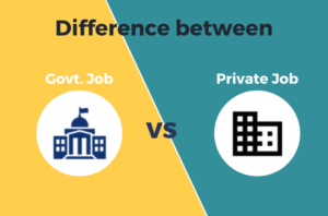 Private job vs Government Jobs